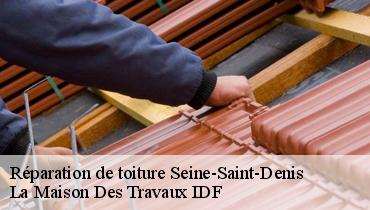 Réparation de toiture Seine-Saint-Denis 