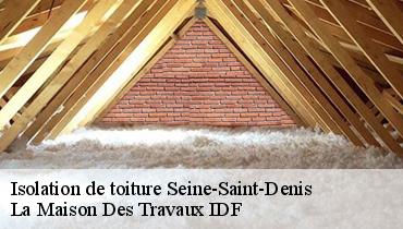 Isolation de toiture Seine-Saint-Denis 